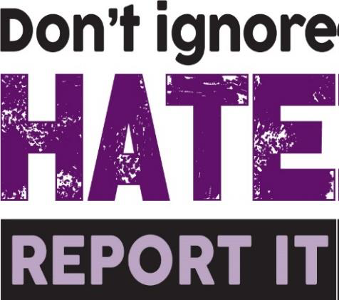 Don't ignore hate report it